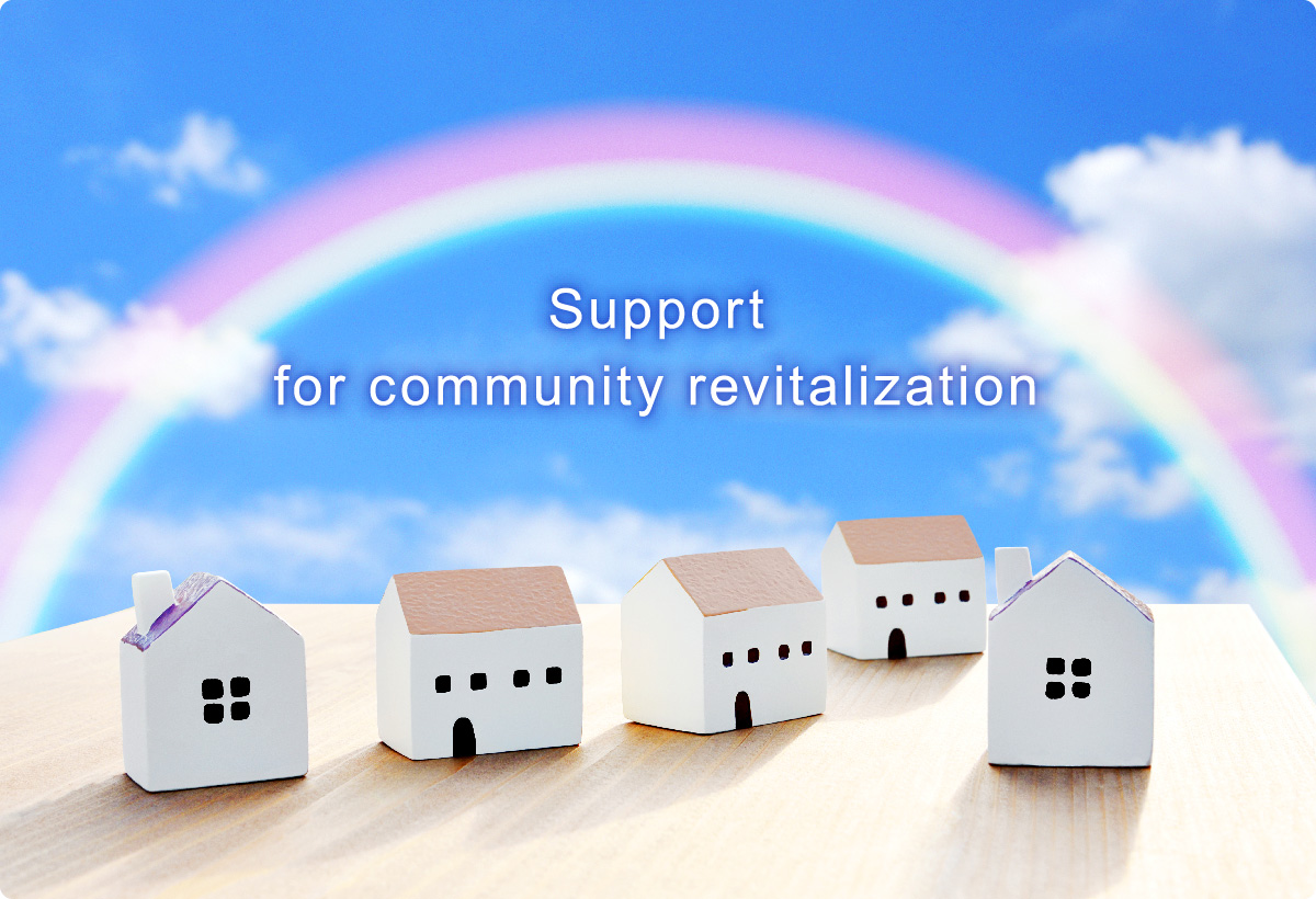 Support for community revitalization